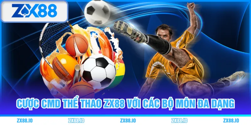 Cược CMD thể thao ZX88 với các bộ môn đa dạng