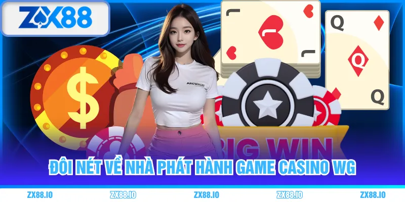 Đôi nét về nhà phát hành game casino WG