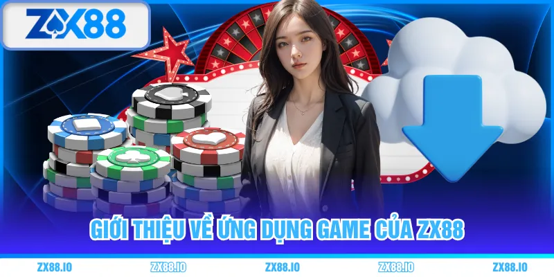 Giới thiệu về ứng dụng game của ZX88